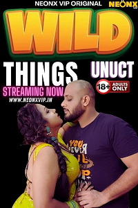 Wild Things (2024) UNRATED Hindi NeonX Originals Short Film Full Movie